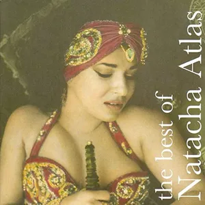 The best of Natacha Atlas